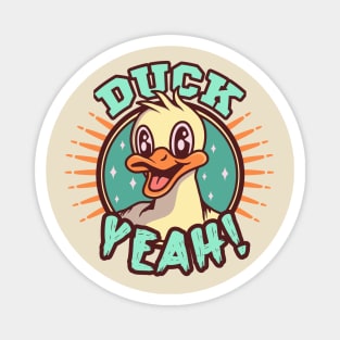 DUCK YEAH Magnet